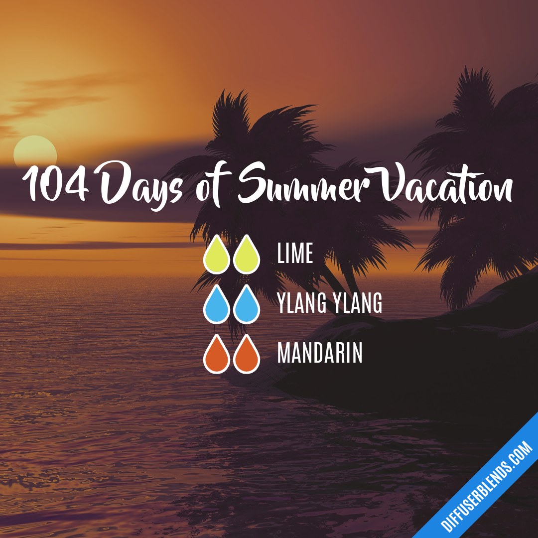 104 Days of Summer Vacation — Essential Oil Diffuser Blend