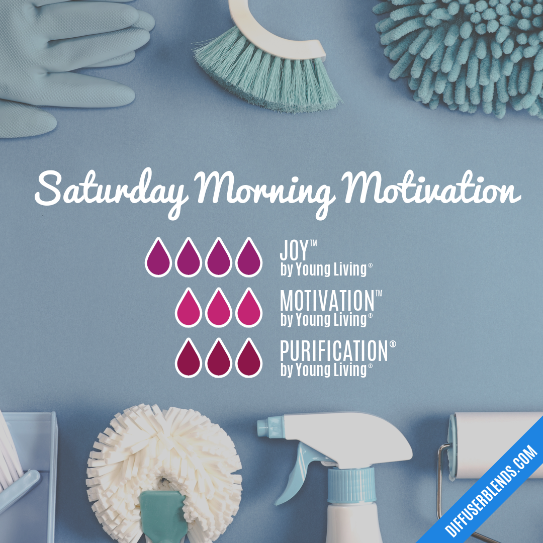 Saturday Morning Motivation — Essential Oil Diffuser Blend