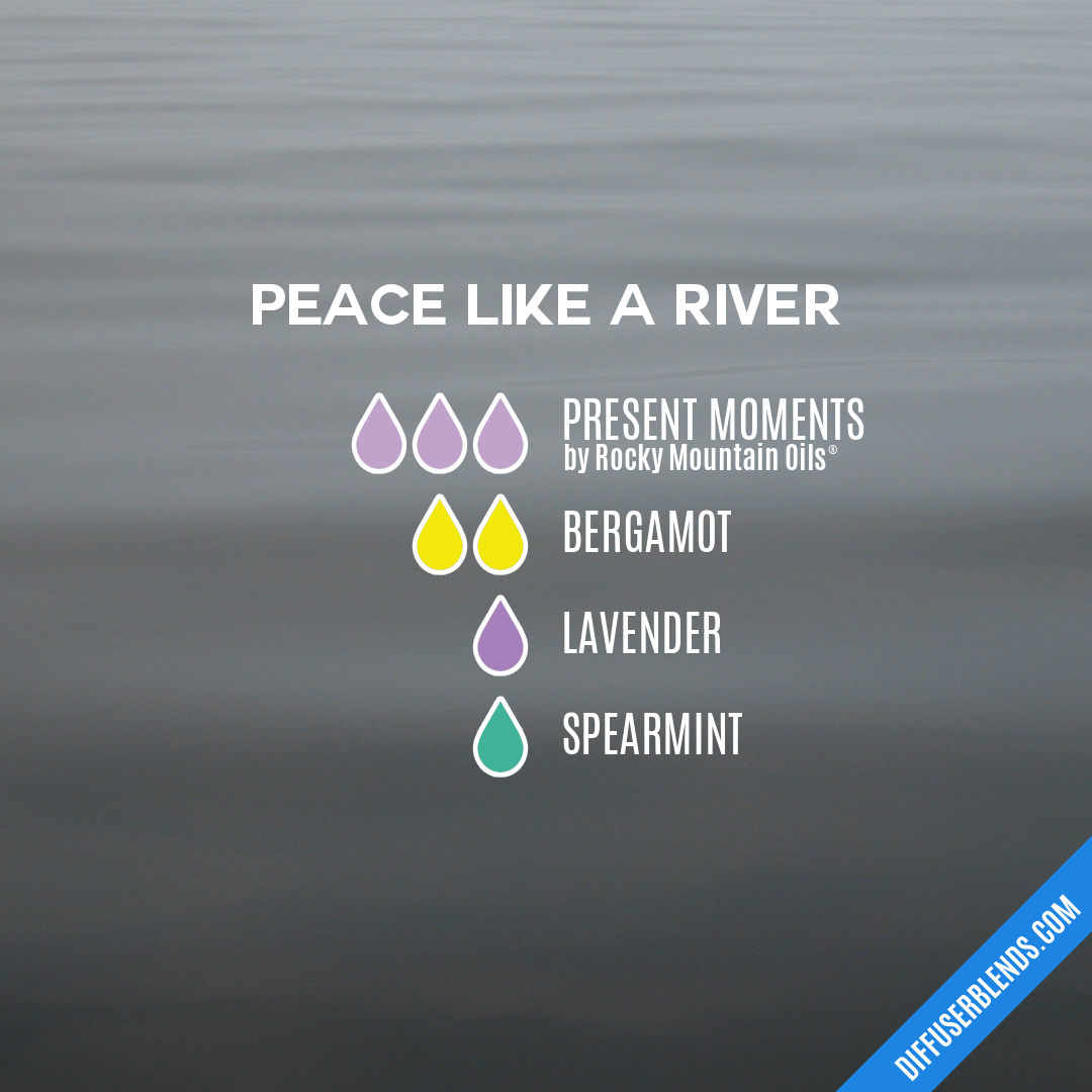 Peace Like a River — Essential Oil Diffuser Blend