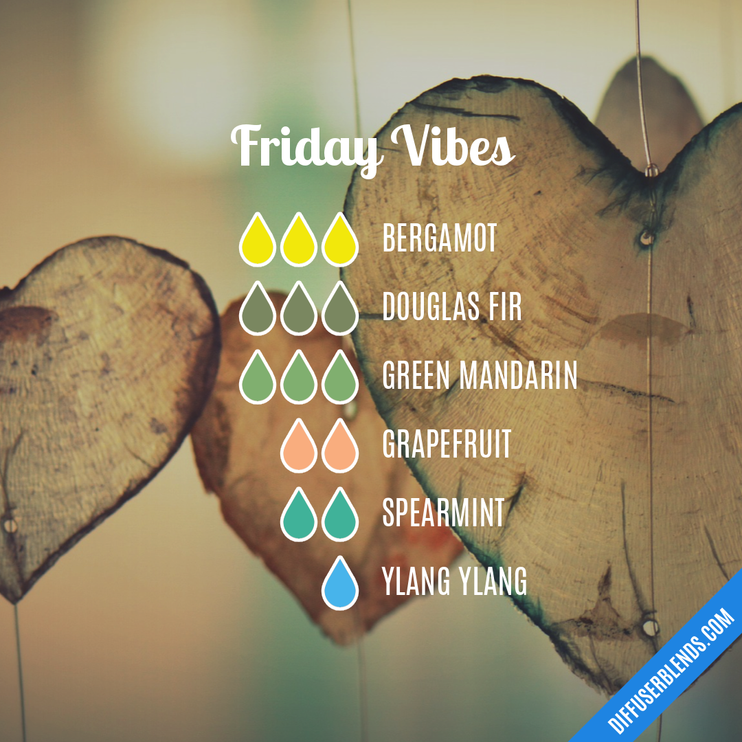 Friday Vibes — Essential Oil Diffuser Blend