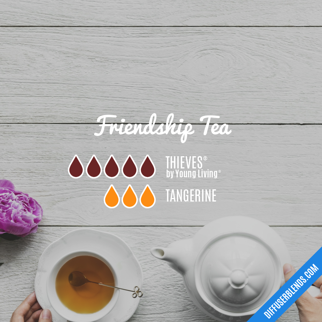 Friendship Tea — Essential Oil Diffuser Blend