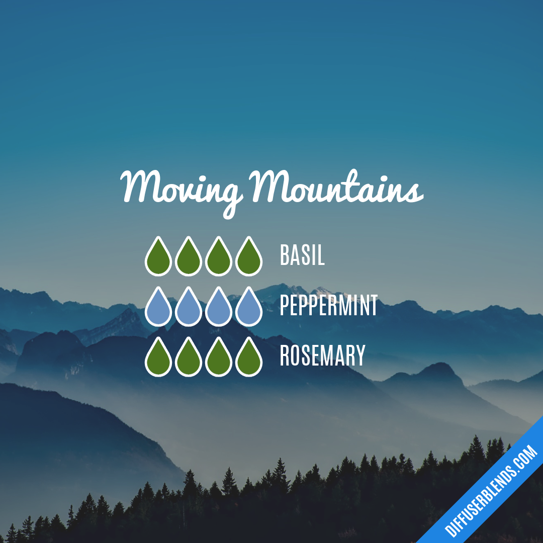 Moving Mountains | DiffuserBlends.com