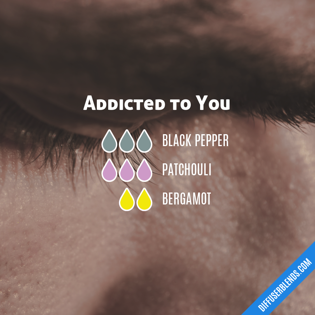 Addicted to You — Essential Oil Diffuser Blend