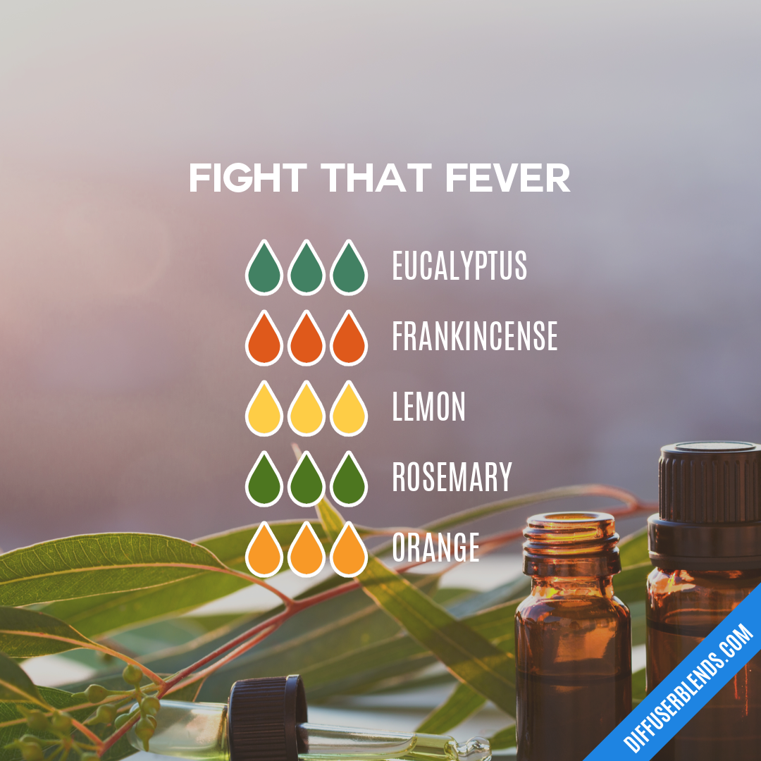 Fight That Fever — Essential Oil Diffuser Blend