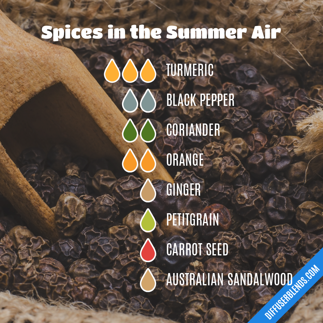 Spices in the Summer Air — Essential Oil Diffuser Blend