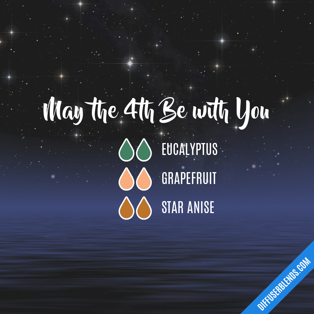 May the 4th Be with You — Essential Oil Diffuser Blend