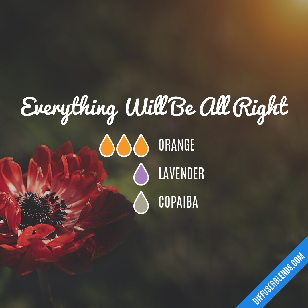 Everything Will Be All Right — Essential Oil Diffuser Blend