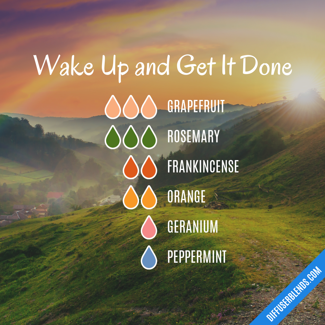 Wake Up and Get It Done | DiffuserBlends.com