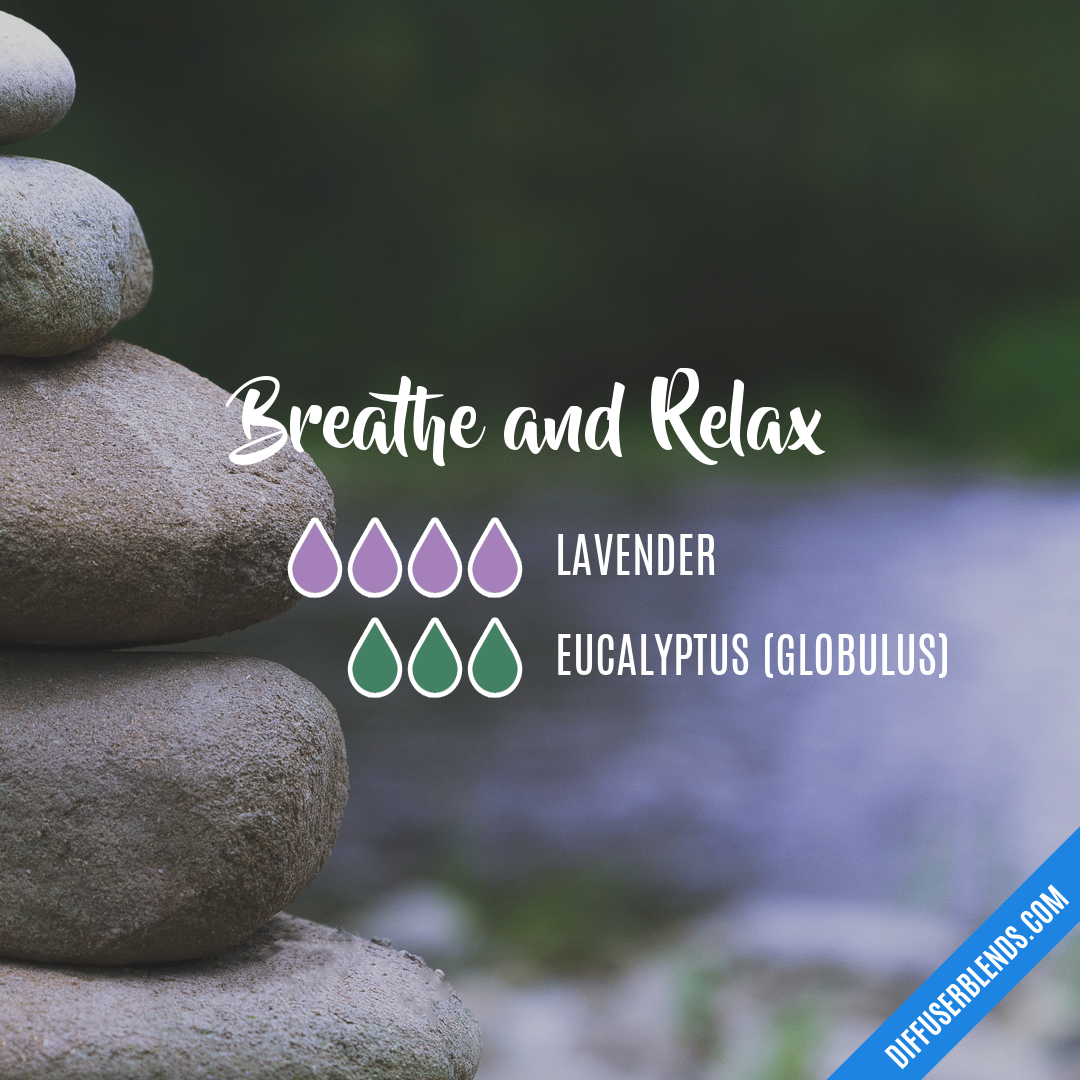 Breathe and Relax — Essential Oil Diffuser Blend