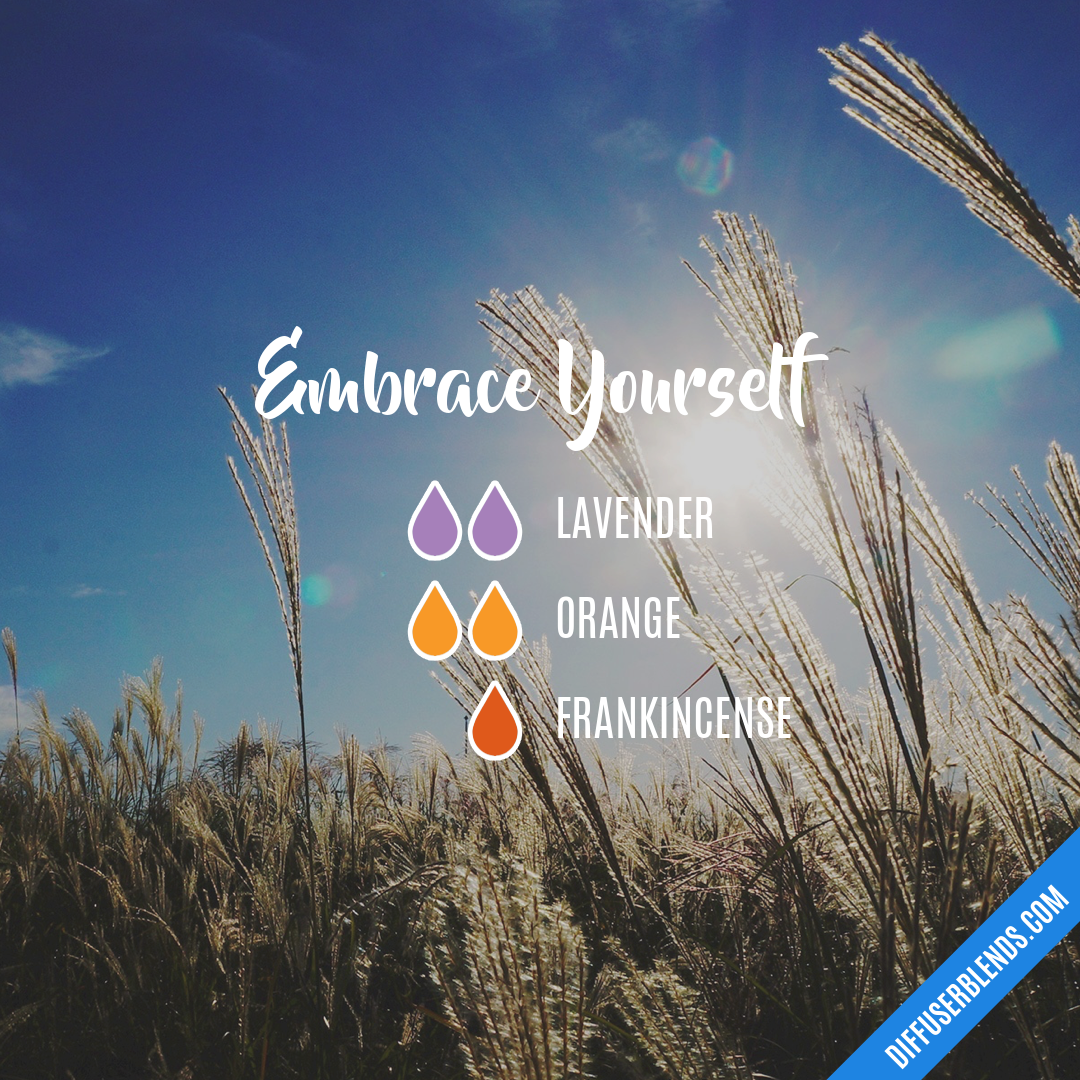 Embrace Yourself — Essential Oil Diffuser Blend