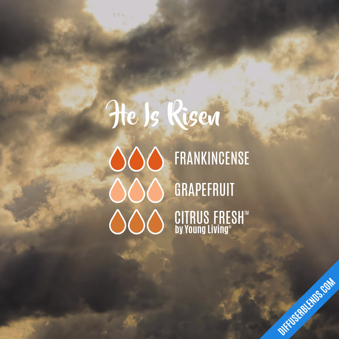 He Is Risen — Essential Oil Diffuser Blend