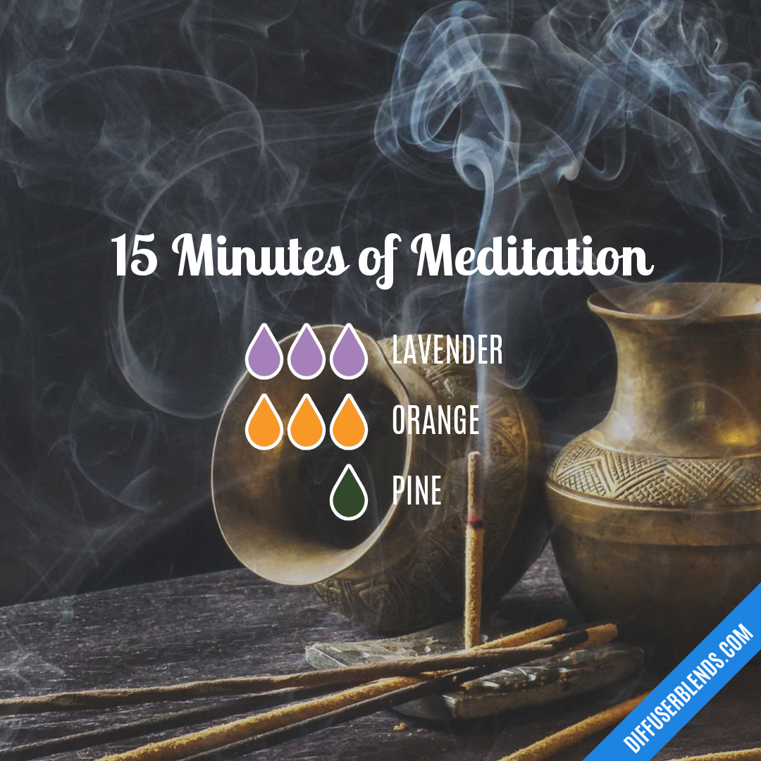 15 Minutes of Meditation — Essential Oil Diffuser Blend