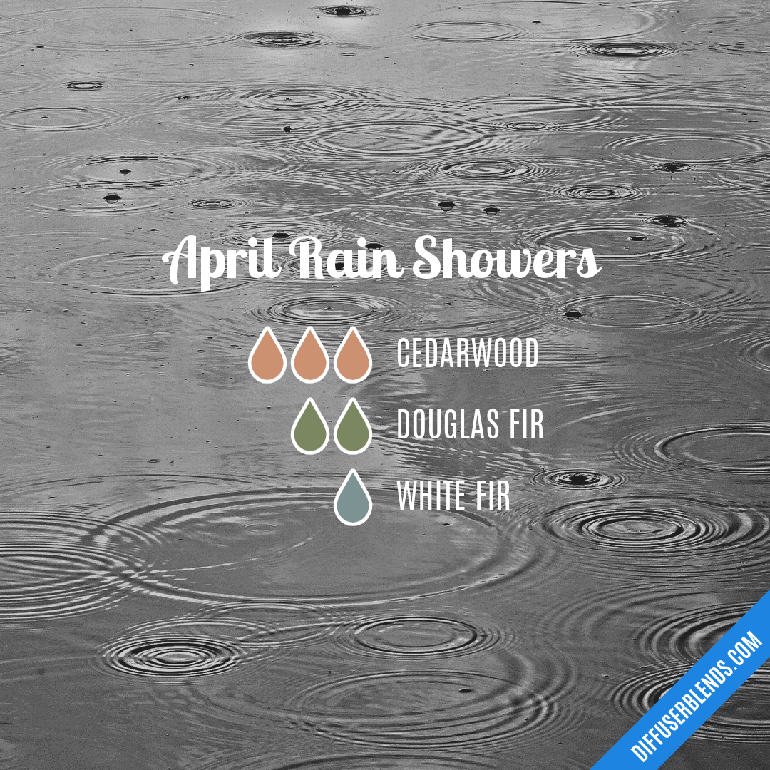 April Rain Showers — Essential Oil Diffuser Blend