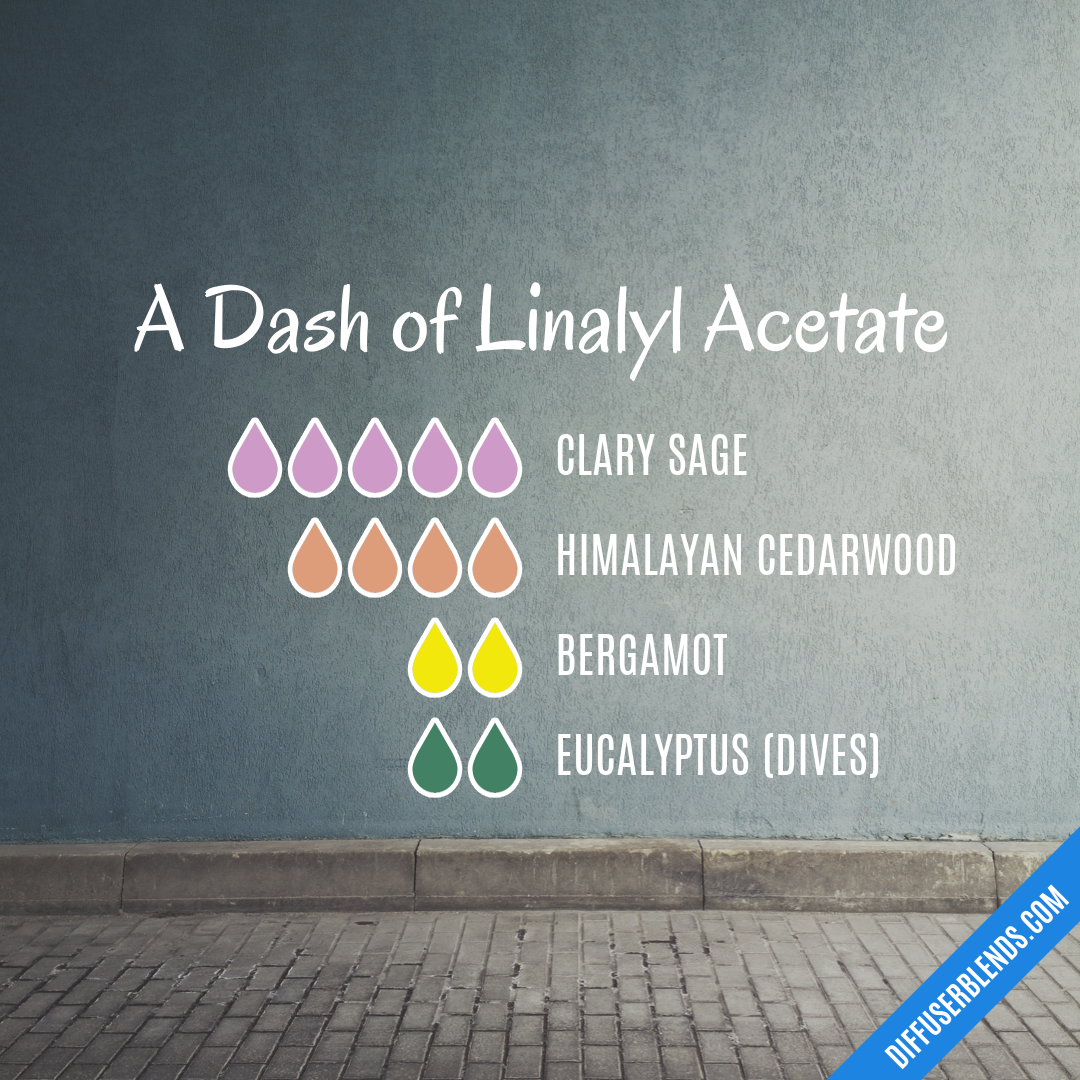 A Dash of Linalyl Acetate — Essential Oil Diffuser Blend