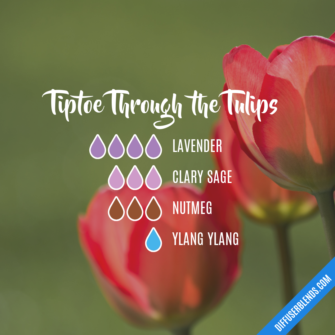 Tiptoe Through the Tulips — Essential Oil Diffuser Blend