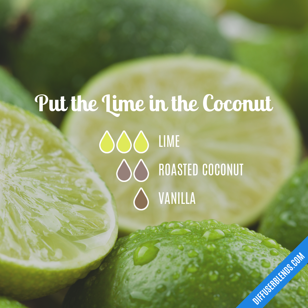 Put the Lime in the Coconut — Essential Oil Diffuser Blend