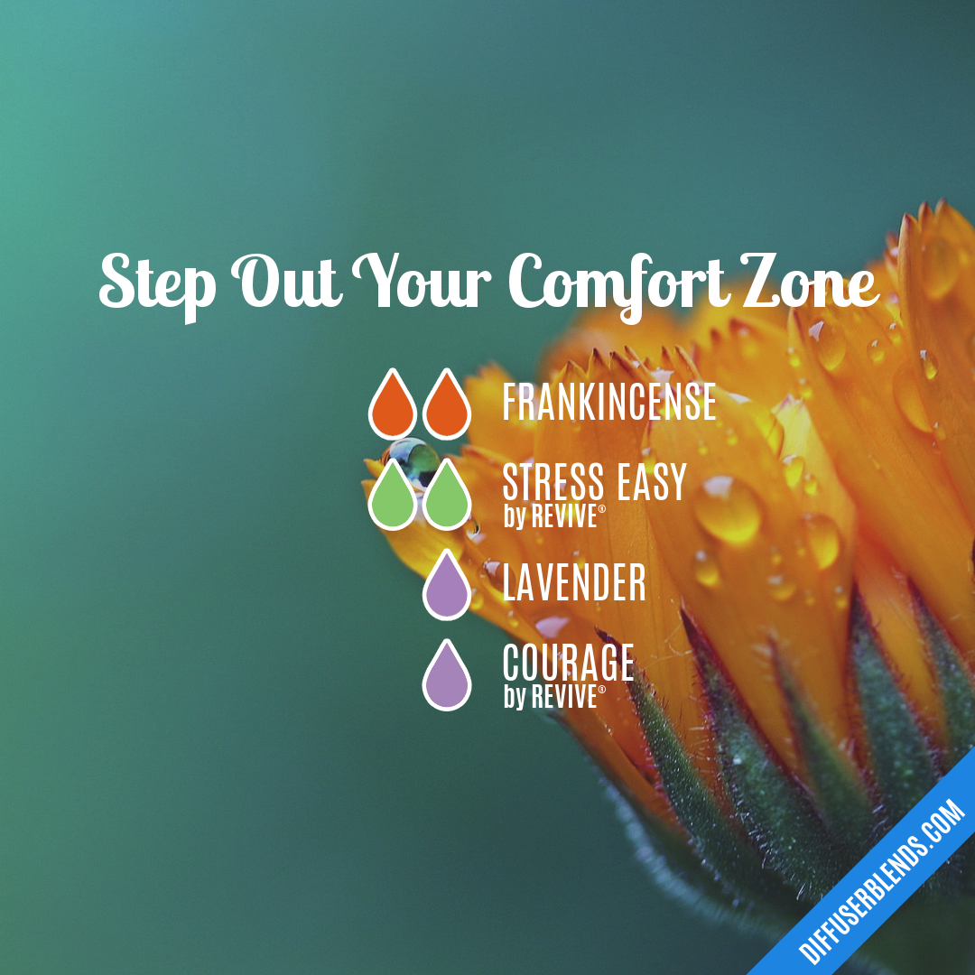 Step Out Your Comfort Zone — Essential Oil Diffuser Blend