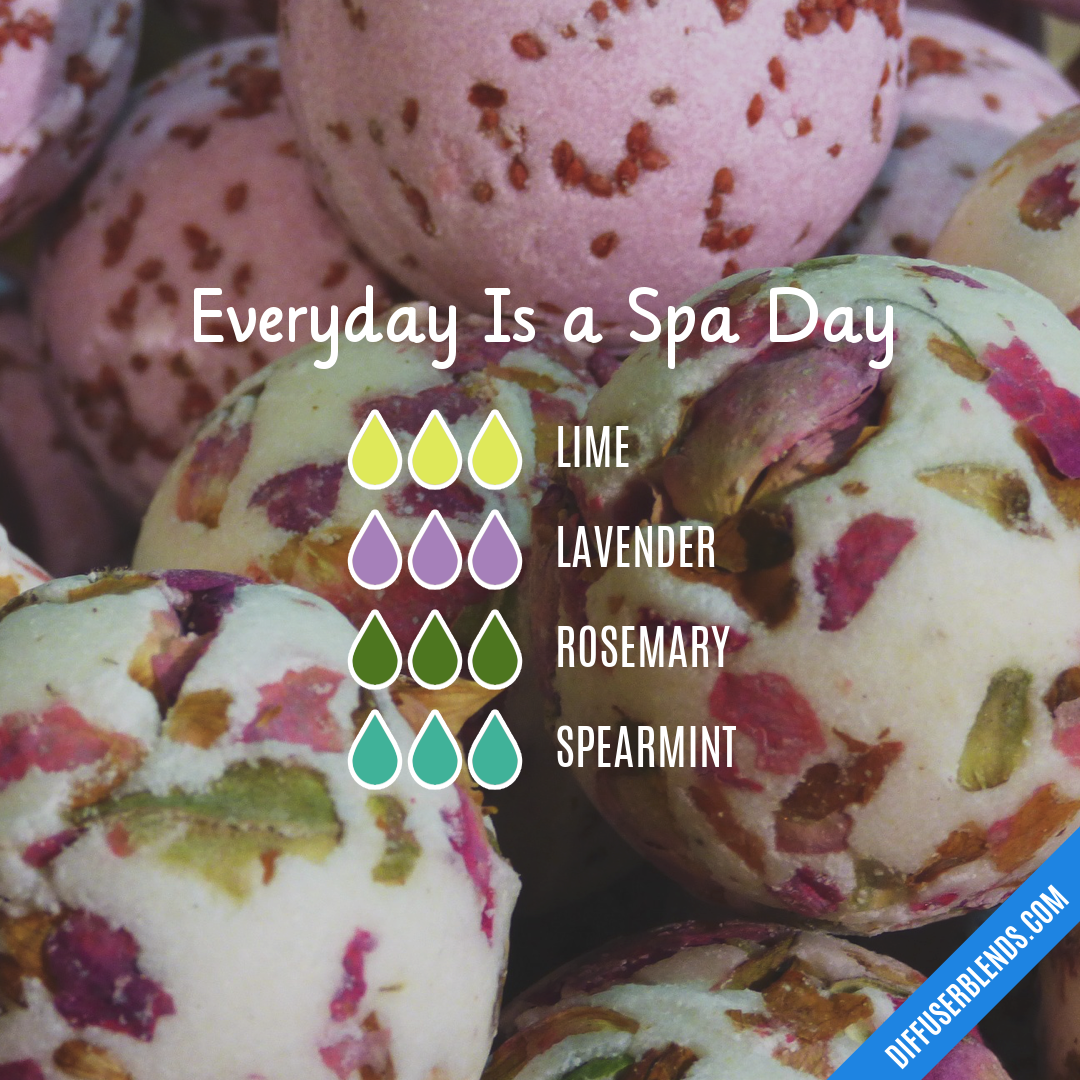 Everyday Is a Spa Day — Essential Oil Diffuser Blend