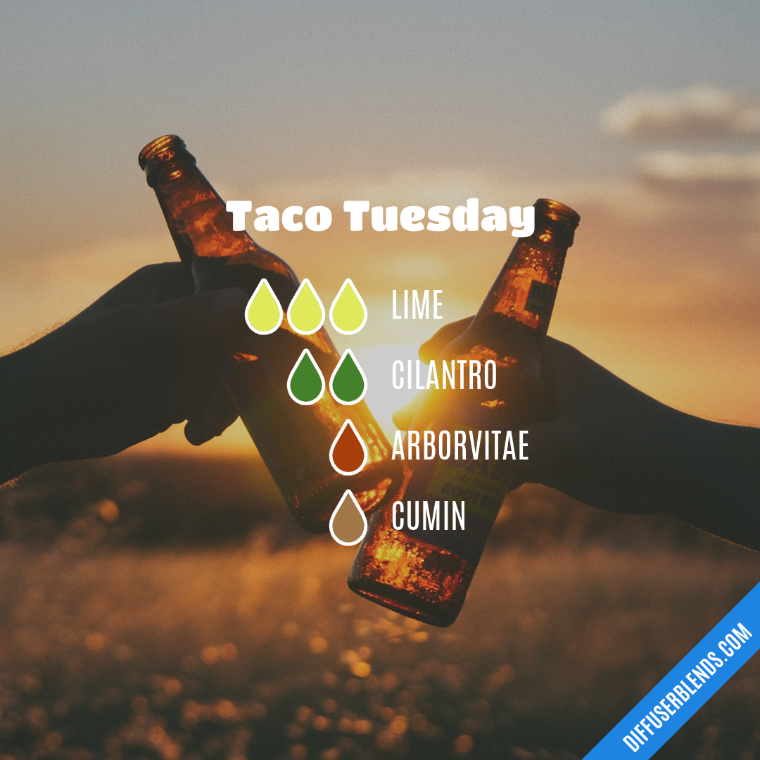 Taco Tuesday — Essential Oil Diffuser Blend