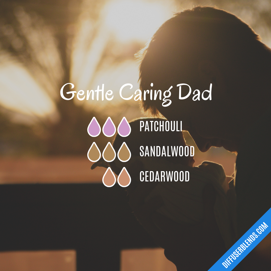 Gentle Caring Dad — Essential Oil Diffuser Blend