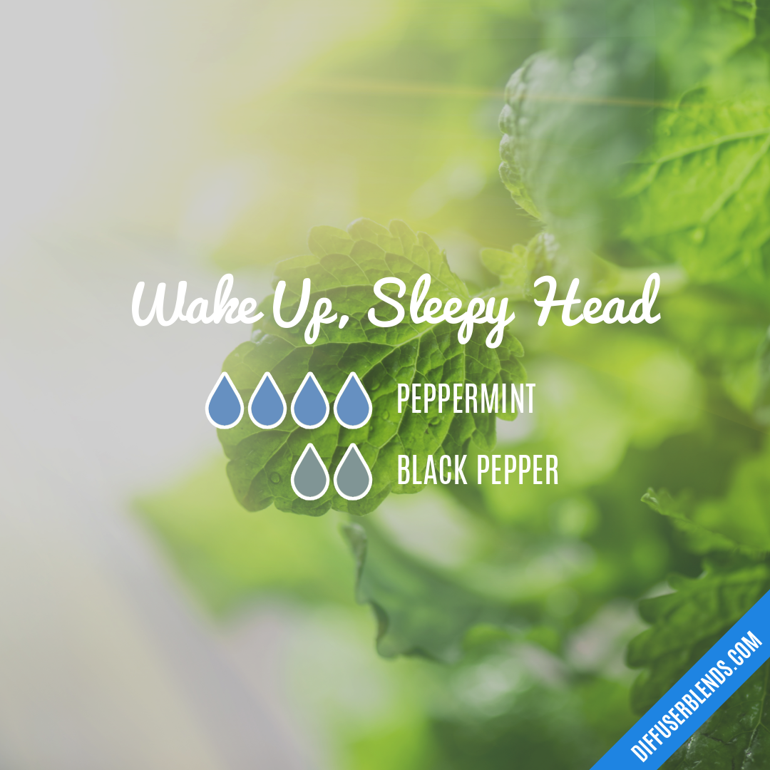 Wake Up, Sleepy Head — Essential Oil Diffuser Blend