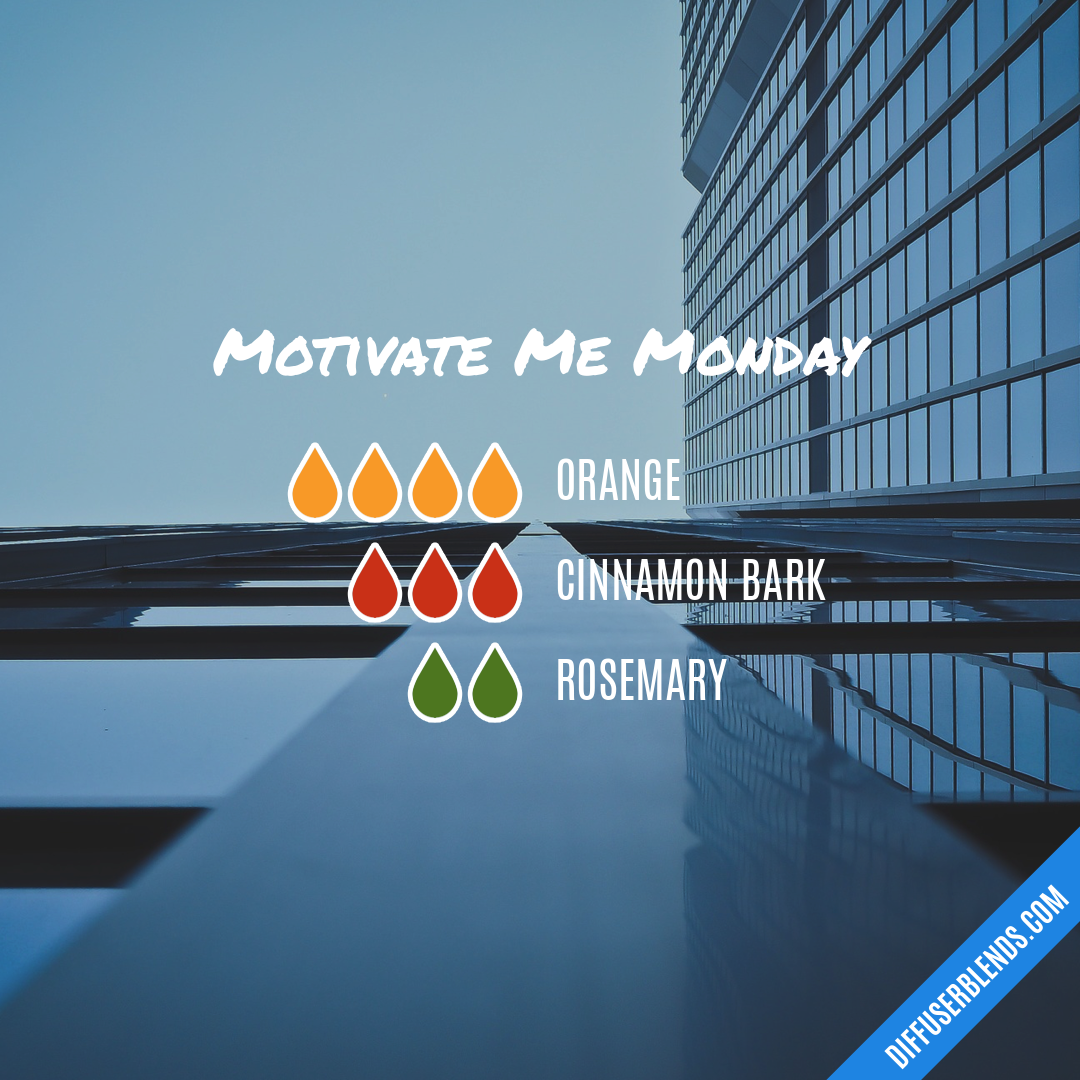 Motivate Me Monday — Essential Oil Diffuser Blend