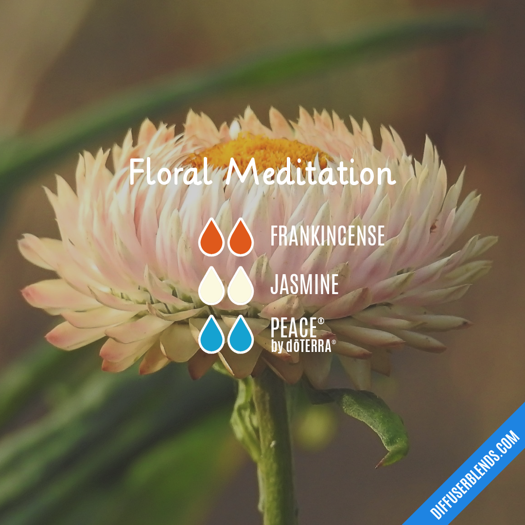 Floral Meditation — Essential Oil Diffuser Blend