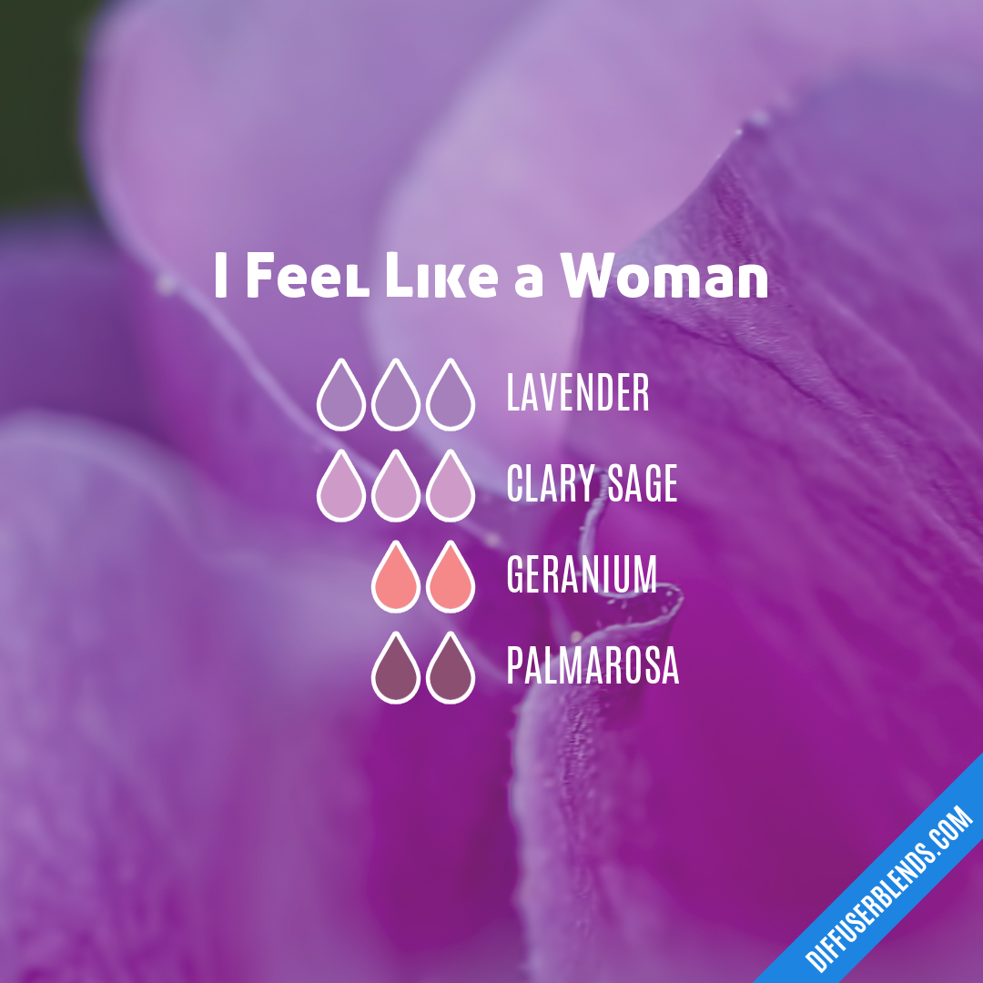 I Feel Like a Woman — Essential Oil Diffuser Blend