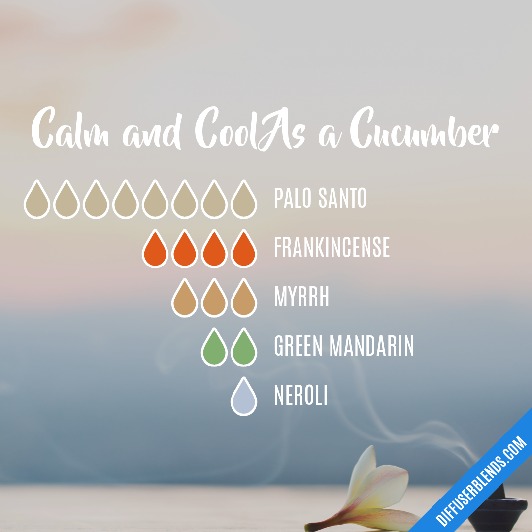 Calm and Cool As a Cucumber — Essential Oil Diffuser Blend