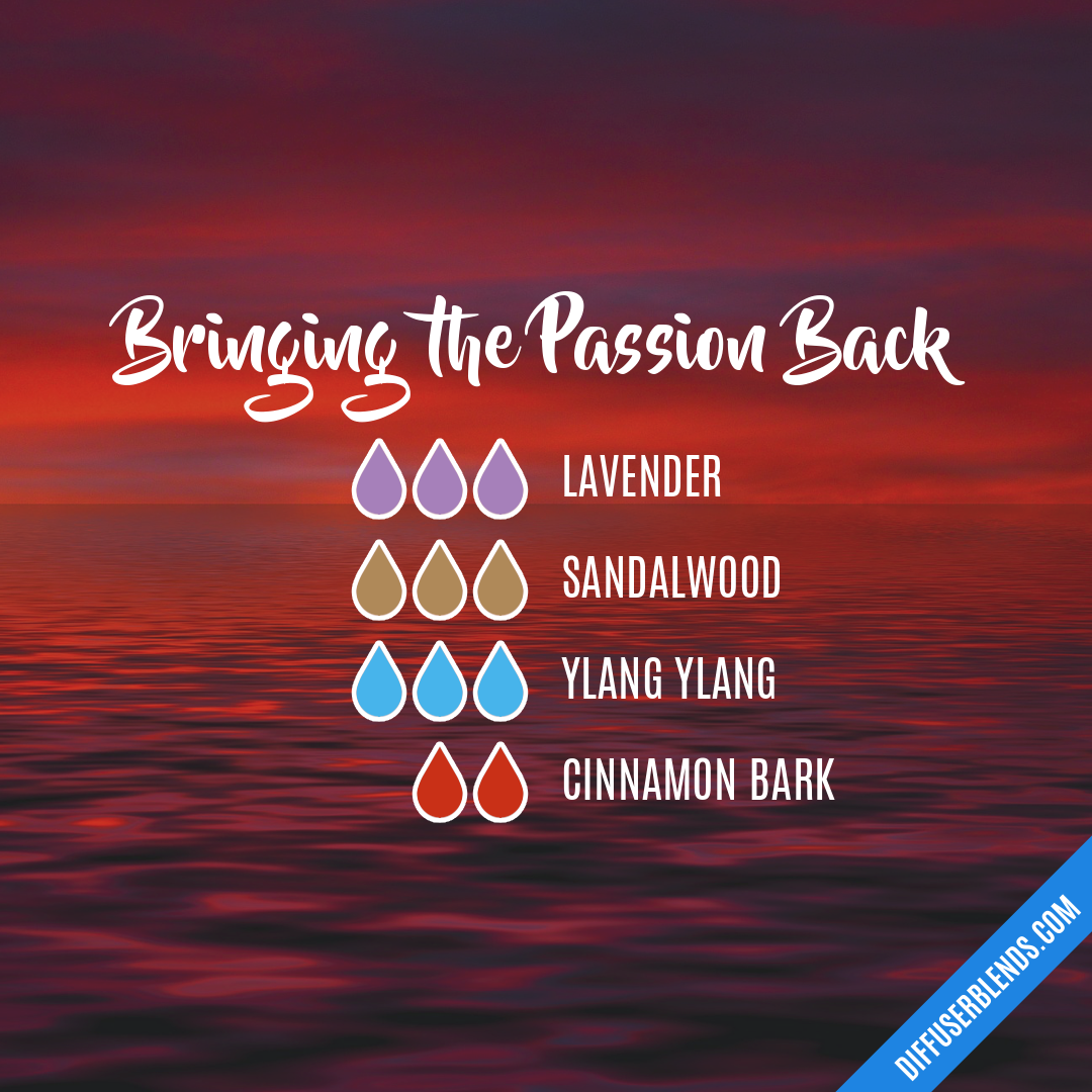 Bringing the Passion Back | DiffuserBlends.com